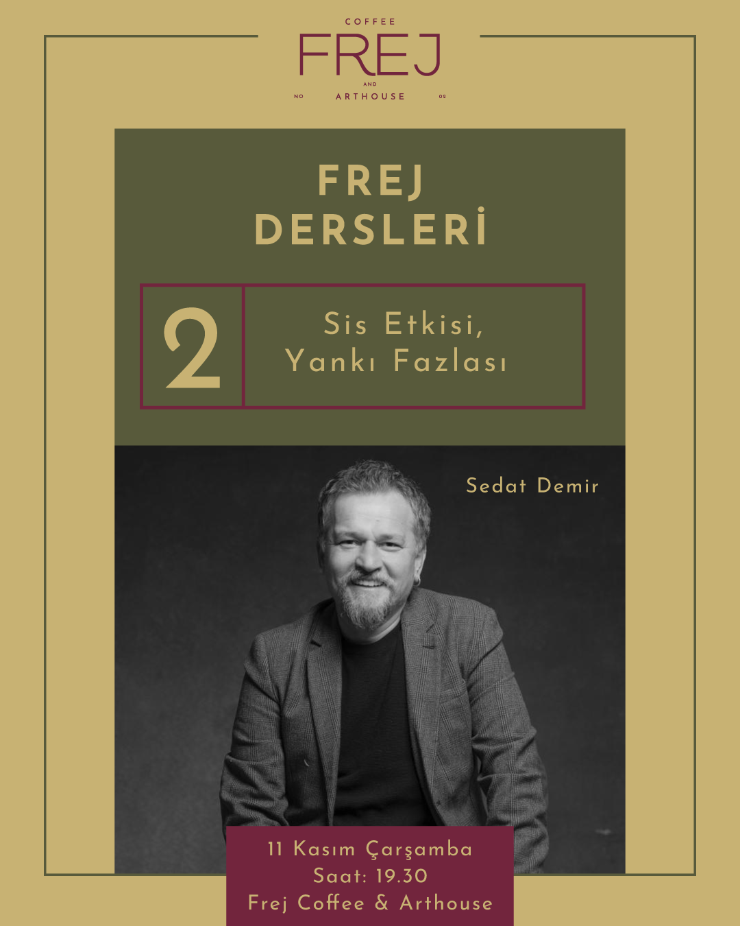 Sedat Demir ile Frej Dersleri / Edebiyat Atölyesi (Ekim-Kasım-Aralık)