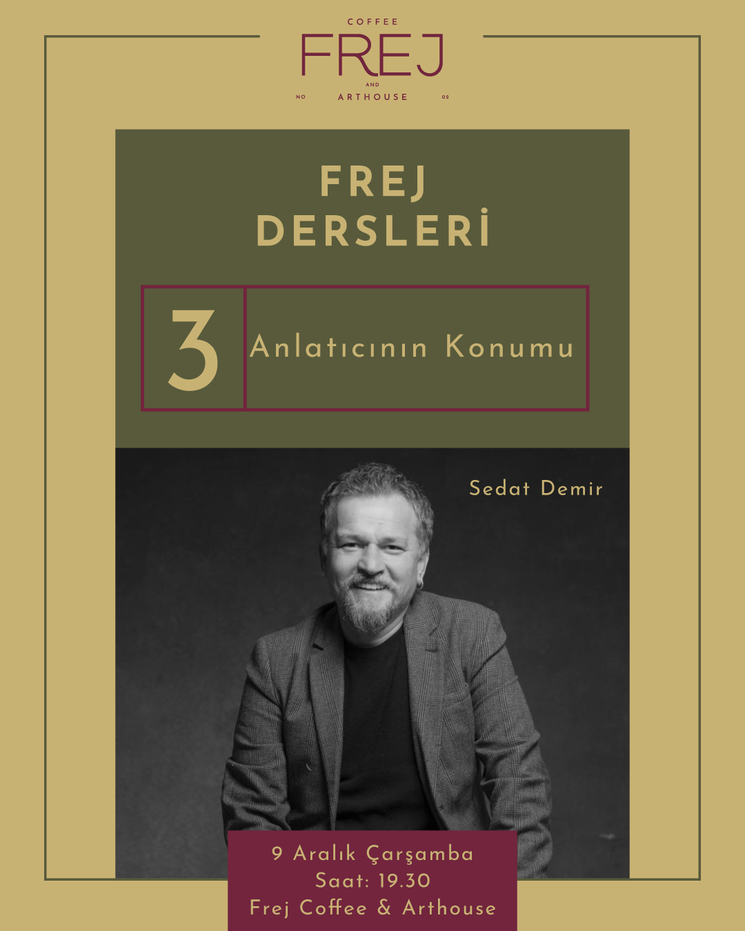 Sedat Demir ile Frej Dersleri / Edebiyat Atölyesi (Ekim-Kasım-Aralık)