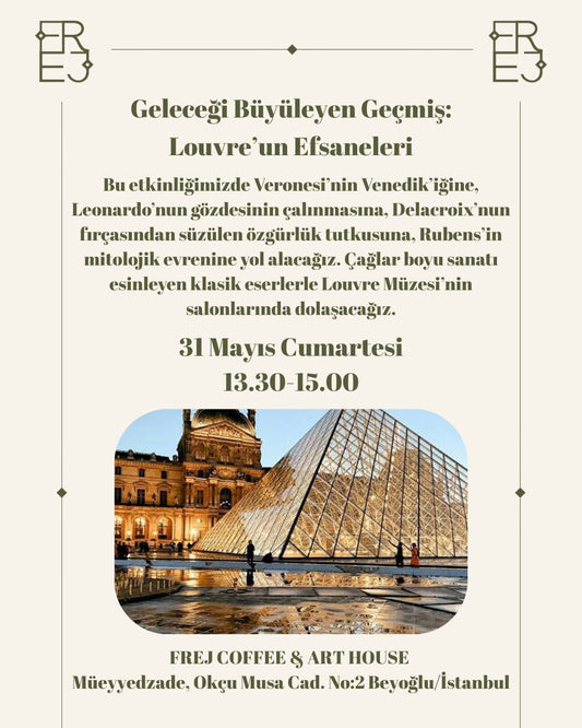 Geleceği Büyüleyen Geçmiş: Louvre'un Efsaneleri
